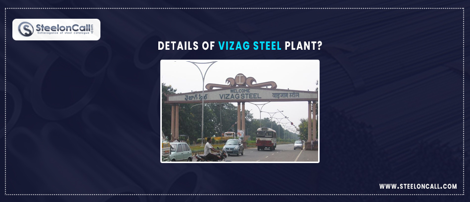 Details About the Vizag steel plant?