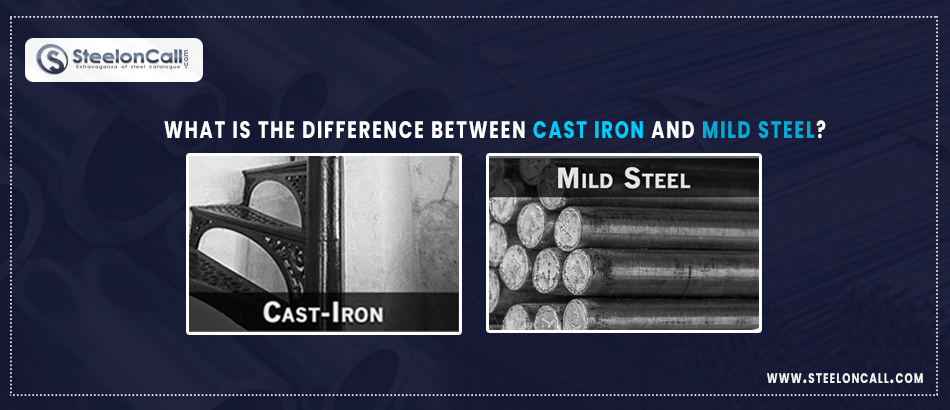 What is the difference between cast iron and mild steel?