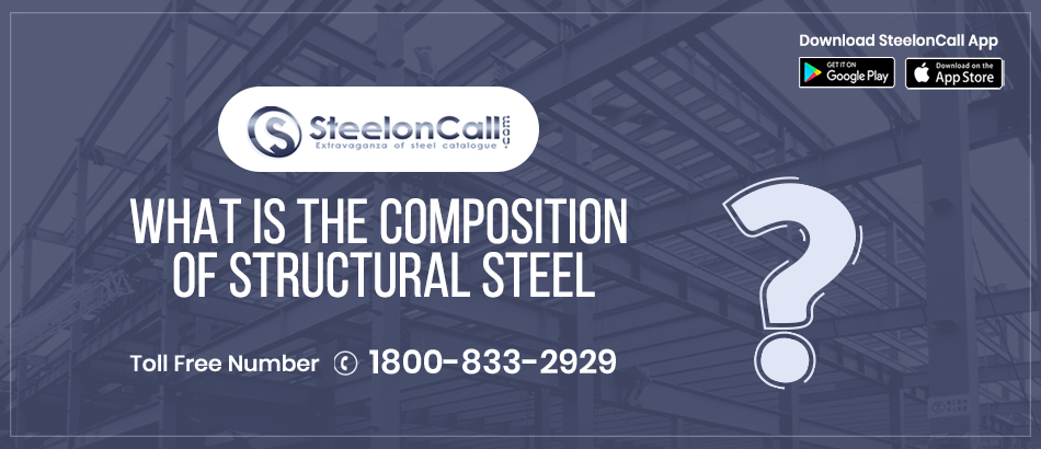 What is the composition of structural steel?