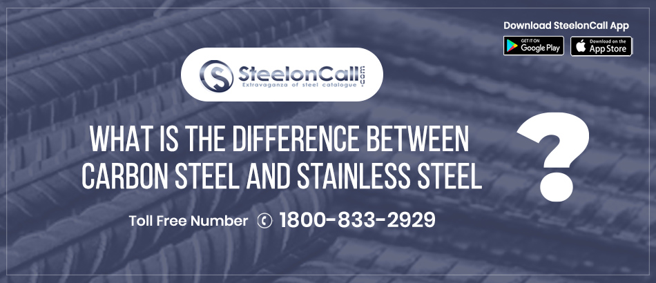 What Is The Difference Between Carbon Steel And Stainless Steel?