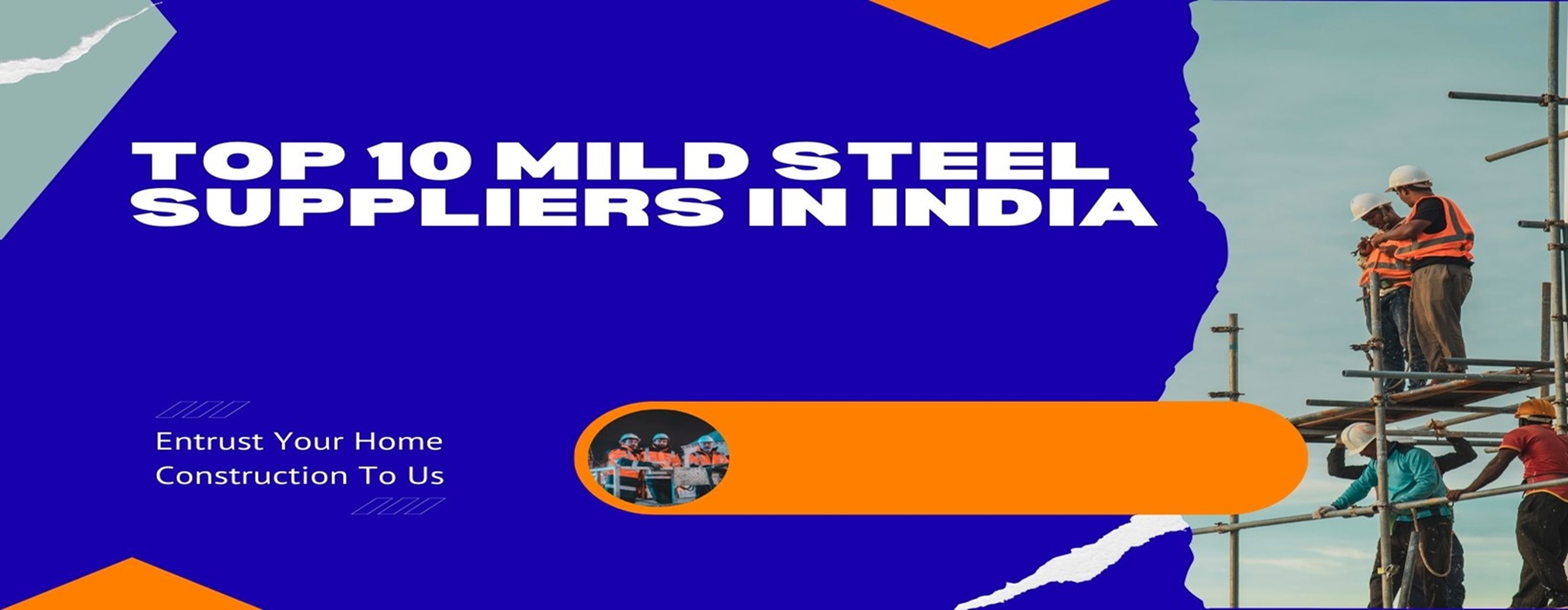 Top 10 Mild Steel Suppliers in India for Construction & Manufacturing (2025 Edition)