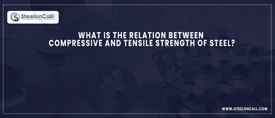 What is the relation between compressive and tensile strength of steel