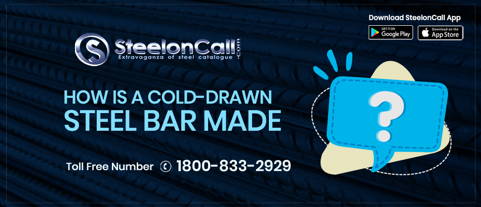 How is a cold-drawn steel bar made?