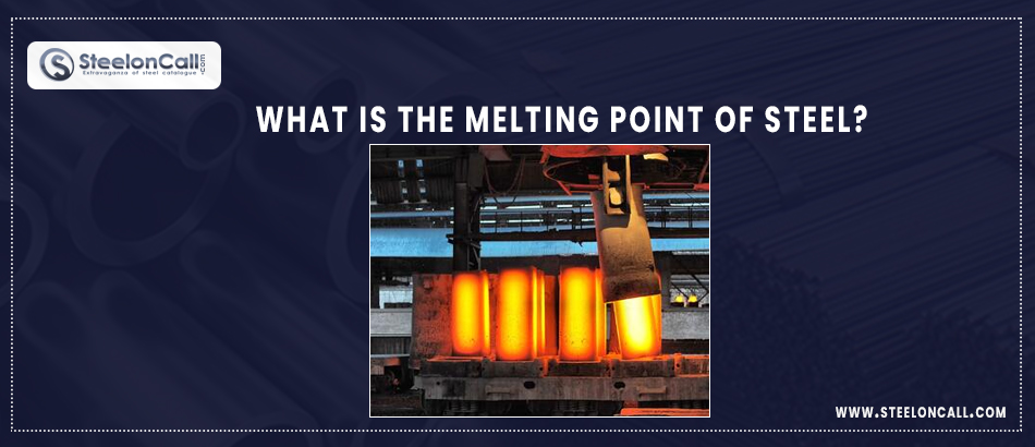 What Is The Melting Point Of Steel