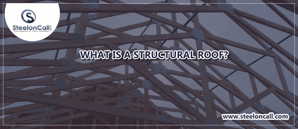 What is a structural roof