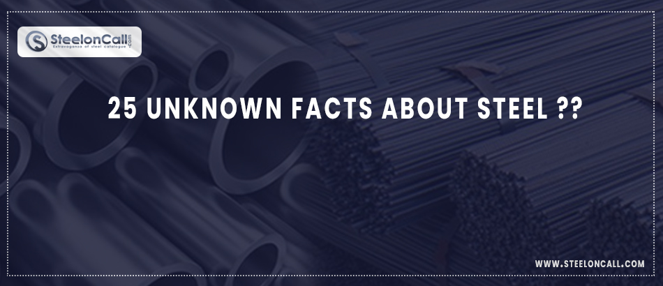 25 Unknown Facts about Steel