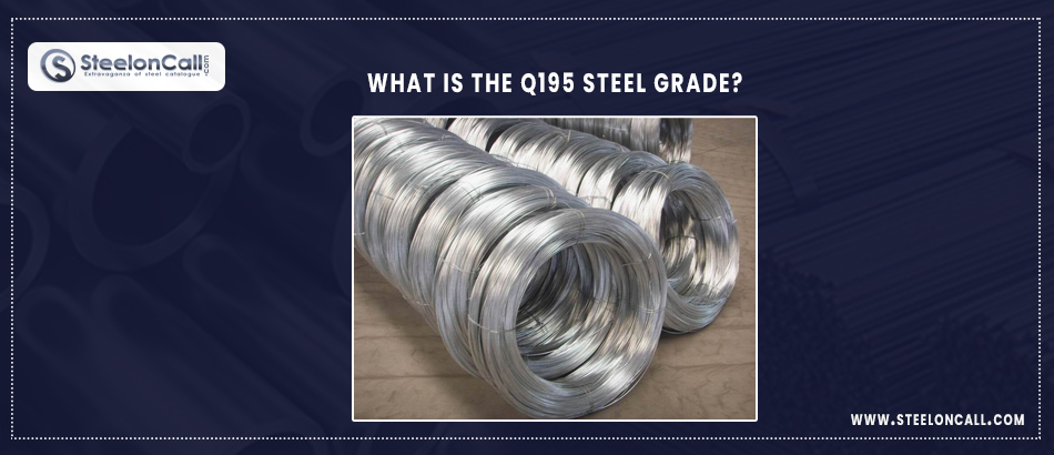 What is the Q195 steel grade?