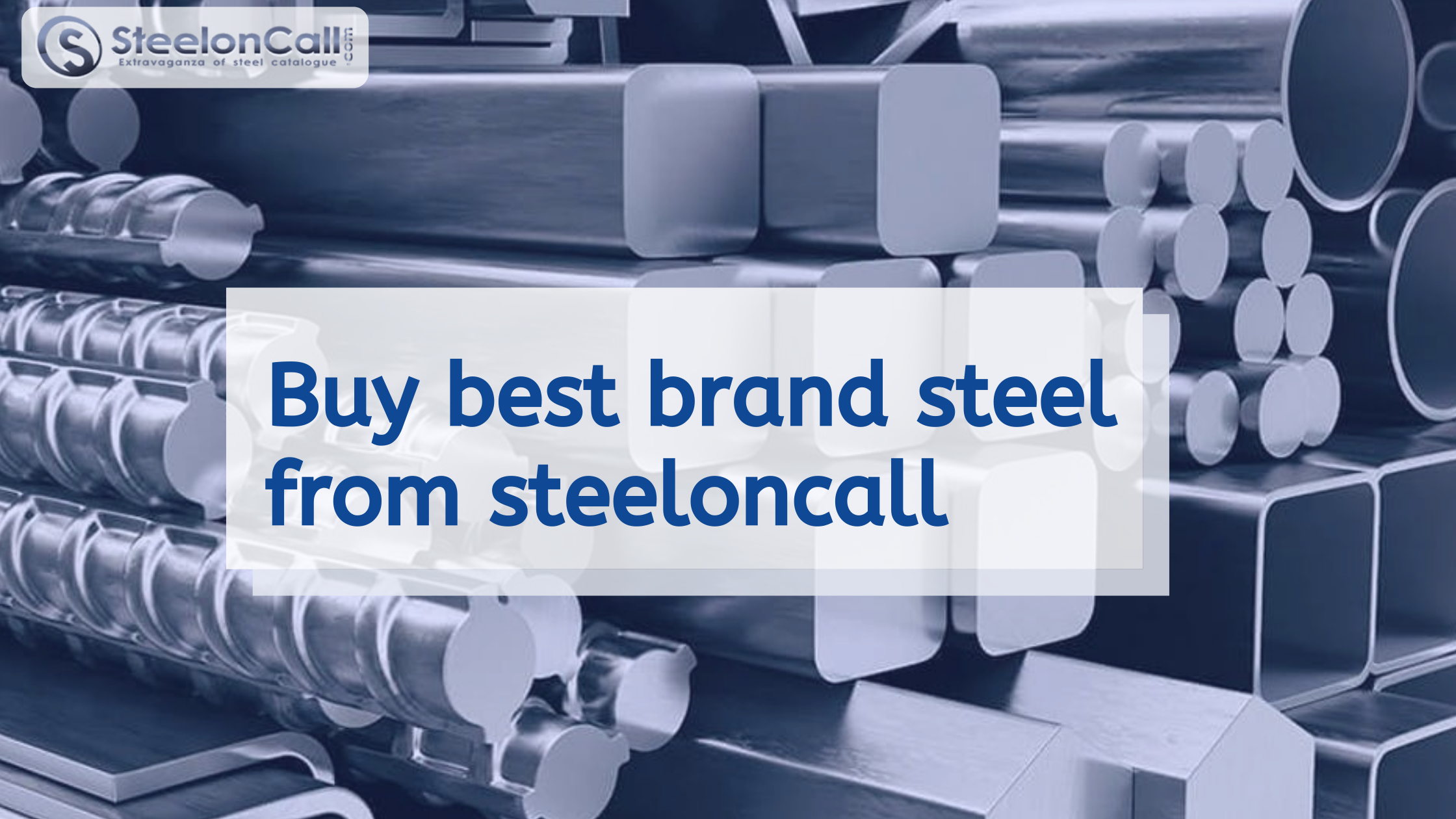 Buy best brand steel from steel on call