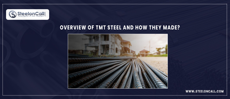 Overview Of TMT Steel And How They Made
