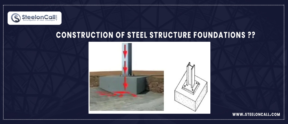 Construction of Steel Structure Foundations