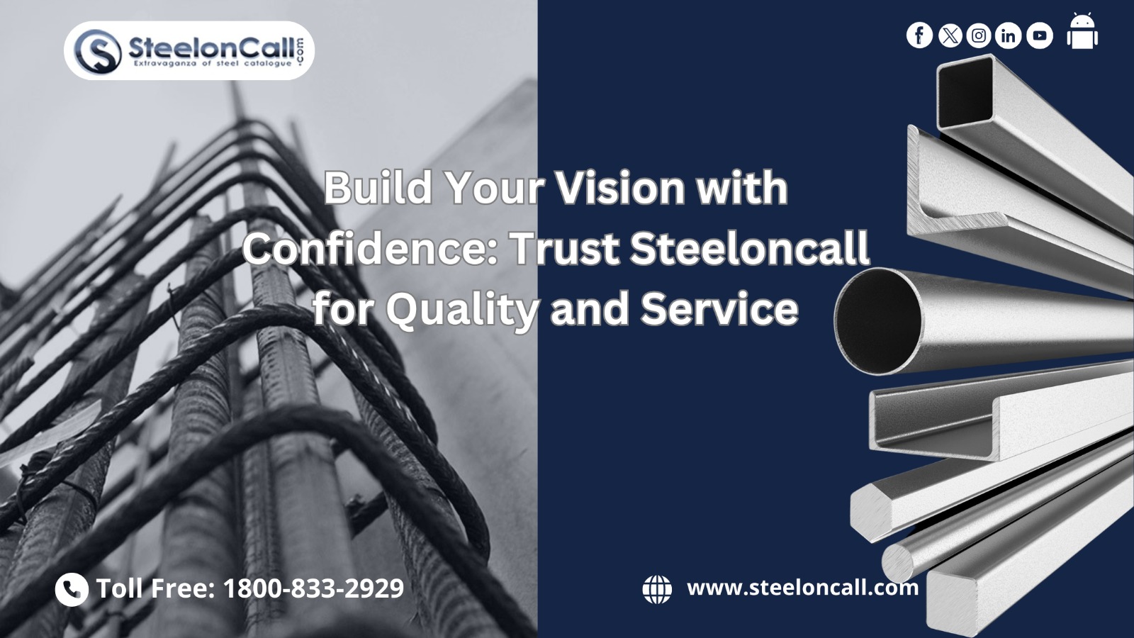 Build Your Vision with Confidence: Trust Steeloncall for Quality and Service