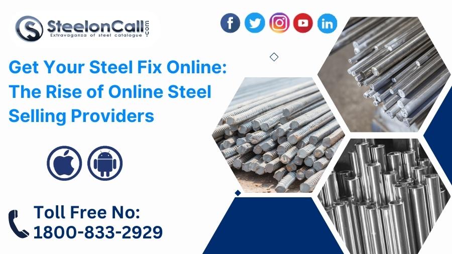 Buying Steel Online At SteelonCall: A Convenient Choice For Customers