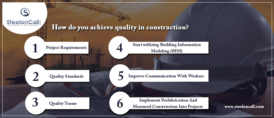 How do you achieve quality in construction