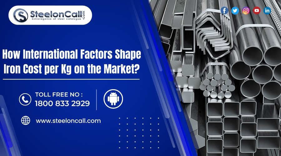 How International Factors Shape Iron Cost per Kg on the Market?