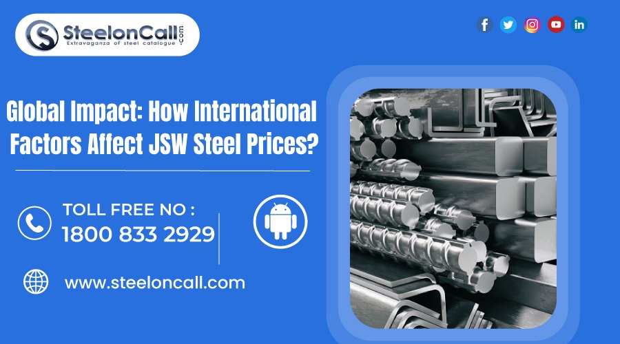 Global Impact: How International Factors Affect JSW Steel Prices?
