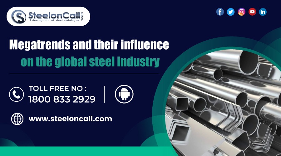 Megatrends and their influence on the global steel industry