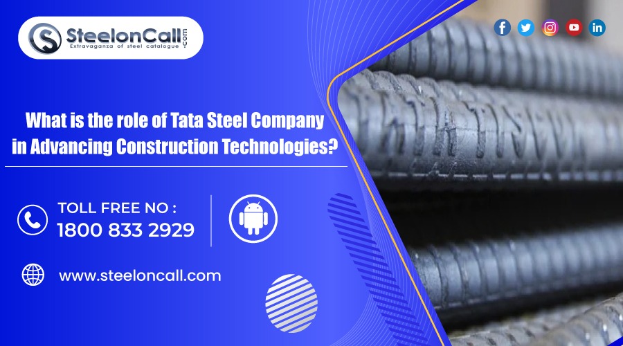 What is the role of Tata Steel Company in Advancing Construction Technologies?