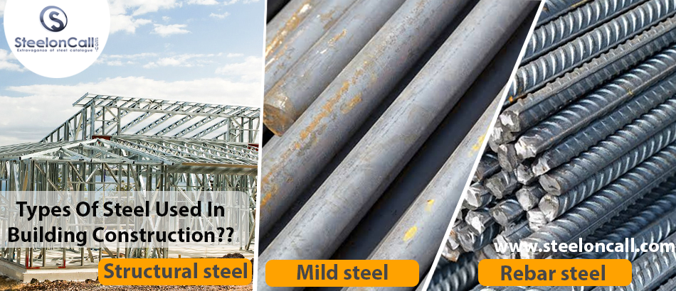 Types Of Steel Used In Building Construction