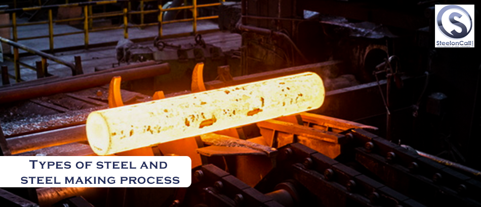 Types of steel and steel making process