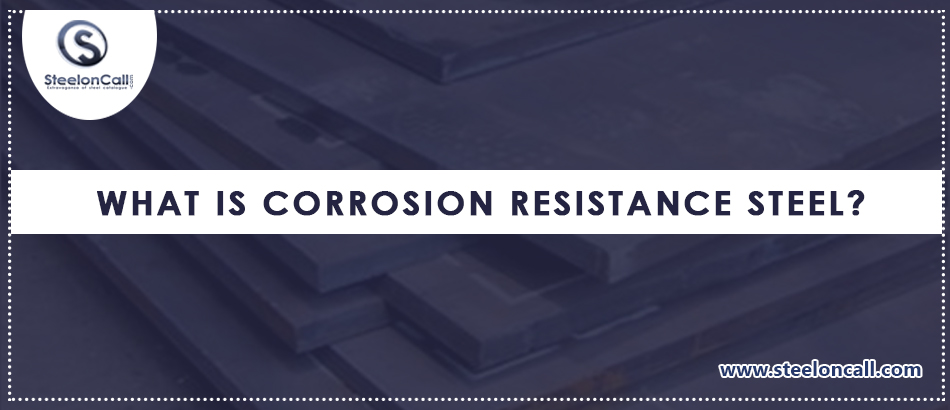 What Is Corrosion Resistance Steel?