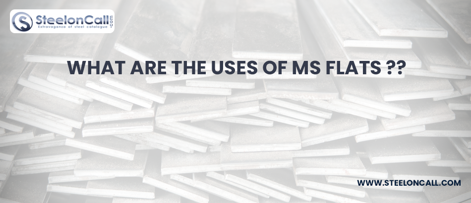 What Are the Uses Of MS Flats?