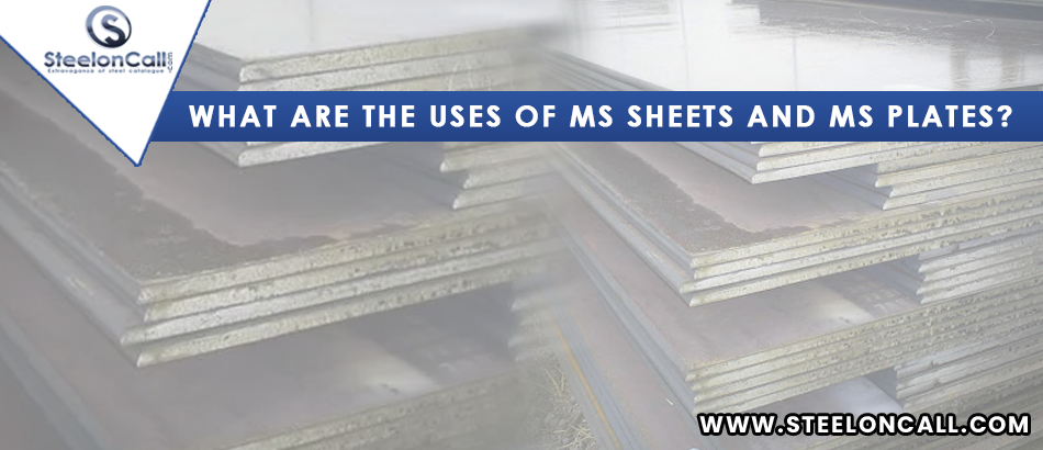 What Are the Uses Of MS Sheets And MS Plates?