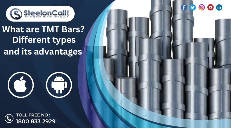 TMT Bars At Best Prices. Types And Its Advantages?
