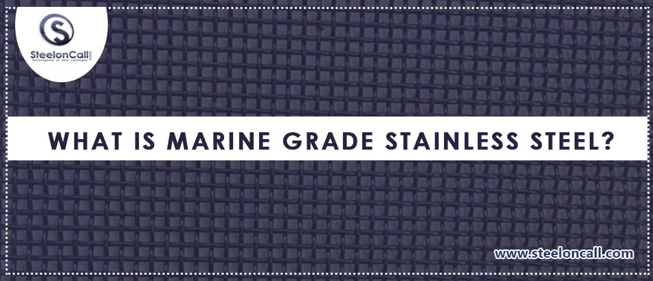 What is marine grade stainless steel