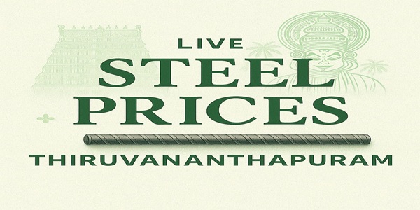Thiruvananthapuram Steel Price Update: Live Rates, Market Trends & Pro Buying Tips