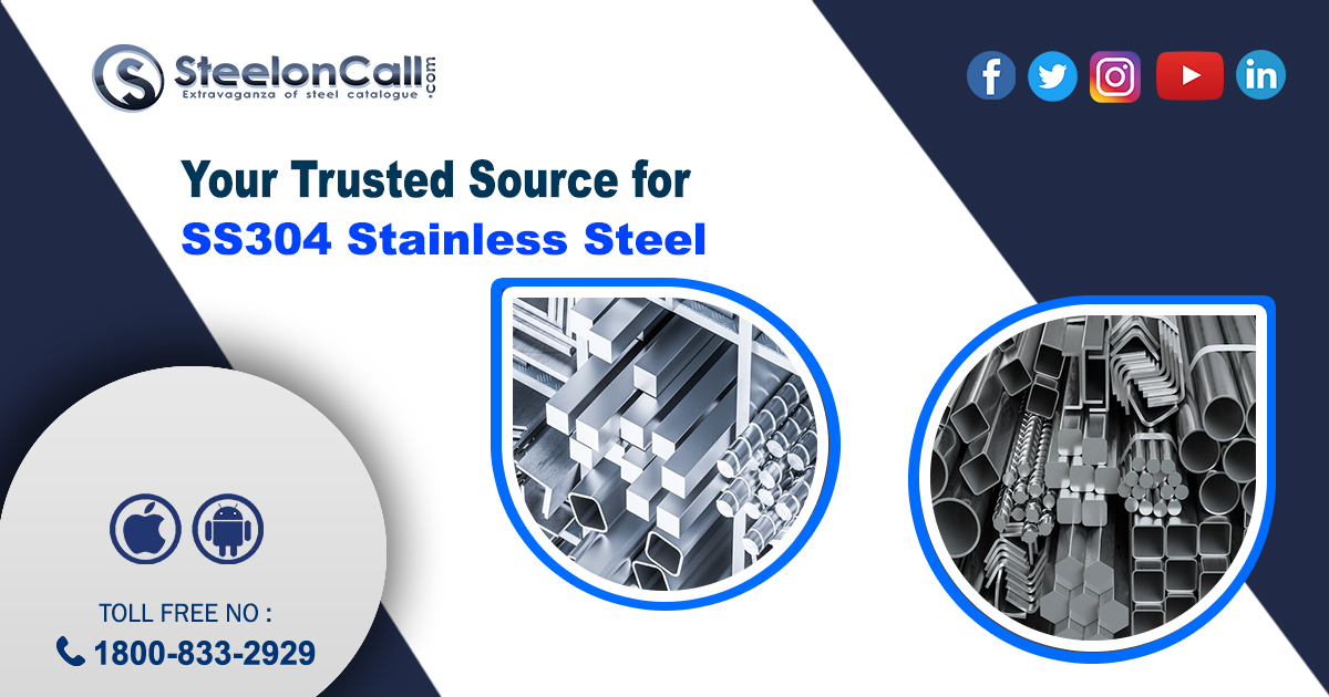 SteelonCall: Your Trusted Destination for High-Quality SS304 Stainless Steel